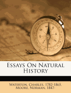 Essays on Natural History