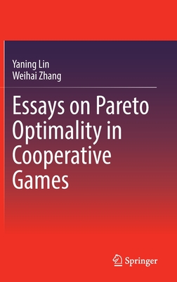 Essays on Pareto Optimality in Cooperative Games - Lin, Yaning, and Zhang, Weihai