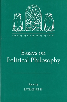 Essays on Political Philosophy - Riley, Patrick, Dr. (Editor)