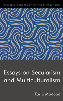 Essays on Secularism and Multiculturalism - Modood, Tariq