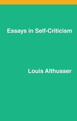 Essays on Self-Criticism - Althusser, Louis