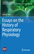 Essays on the History of Respiratory Physiology