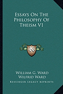 Essays On The Philosophy Of Theism V1