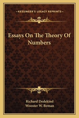 Essays On The Theory Of Numbers - Dedekind, Richard, and Beman, Wooster Woodruff (Translated by)