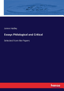 Essays Philological and Critical: Selected from the Papers