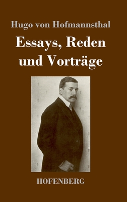 Essays, Reden und Vortrge - Hofmannsthal, Hugo Von