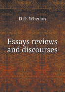 Essays Reviews and Discourses