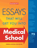 Essays That Will Get You Into Medical School - Kaufman, Dan, and Dowhan, Chris