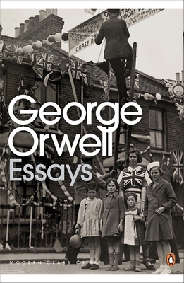 Essays - Orwell, George, and Crick, Bernard (Introduction by)