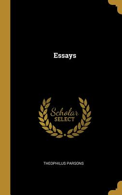 Essays - Parsons, Theophilus