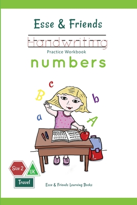 Esse & Friends Handwriting Practice Workbook Numbers: 123 Number Tracing Size 2 Practice lines Ages 3 to 5 Preschool, Kindergarten, Early Primary School and Homeschooling - Learning Books, Esse & Friends