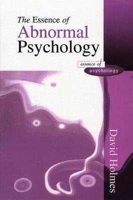 Essence Abnormal Psychology - Holmes, David S