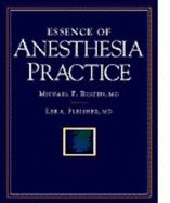 Essence of Anesthesia Practice (with CD-ROM for PDA, Palm OS 3.5 and Higher)