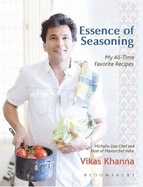 Essence of Seasoning: My All Time Favorite Recipes