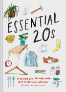 Essential 20s: 20 Essential Items for Every Room in a 20-Something's First Place (Gifts for Recent Grads, Gifts for Young People, Easy Home Design Books)