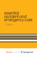 Essential Accident and Emergency Care