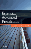 Essential Advanced Precalculus: A Self-Teaching Guide