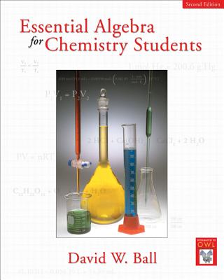 Essential Algebra for Chemistry Students - Ball, David W