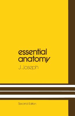 Essential Anatomy - Joseph, J