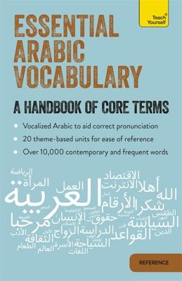 Essential Arabic Vocabulary: A Handbook of Core Terms - Diouri, Mourad