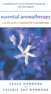 Essential Aromatherapy: A Pocket Guide to Essentials Oils and Aromatherapy