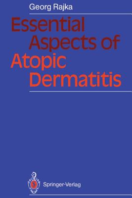 Essential Aspects of Atopic Dermatitis - Rajka, Georg