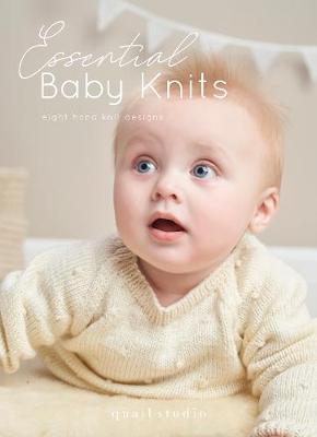 Essential Baby Knits: Eight Hand Knit Designs - Quail Studio (Designer)