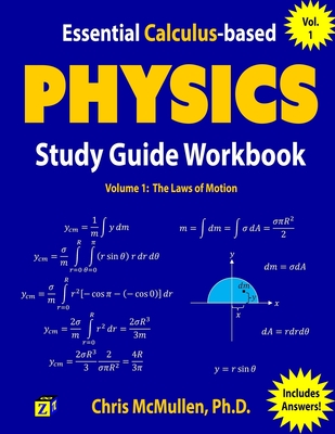 Essential Calculus-based Physics Study Guide Workbook: The Laws of Motion - McMullen, Chris