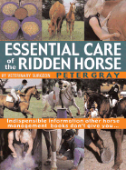 Essential Care of the Ridden Horse - Gray, Peter