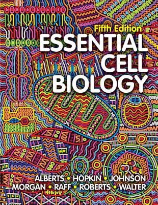 Essential Cell Biology - Alberts, Bruce