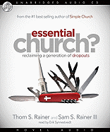 Essential Church?: Reclaiming a Generation of Dropouts - Rainer, Sam, and Synnestvedt (Narrator)