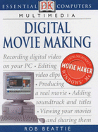 Essential Computers:  Digital Movie Making - Beattie, Rob