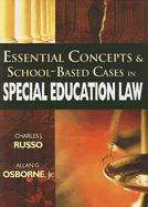Essential Concepts & School-Based Cases in Special Education Law - Russo, Charles J, and Osborne, Allan G, Jr.