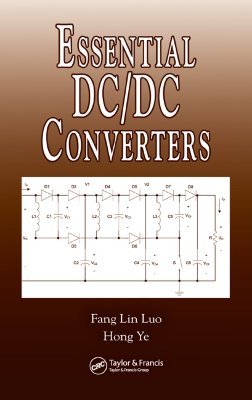 Essential DC/DC Converters - Luo, Fang Lin, and Ye, Hong