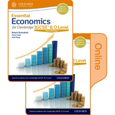 Essential Economics for Cambridge IGCSE & O Level: Print & Online Student Book Pack - Dransfield, Robert, and Cook, Terry, and King, Jane