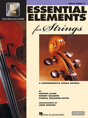 Essential Elements for Strings Cello Book 2 W/Eei Comprehensive Method for Beginner and Intermed - Gillespie, Robert, and Tellejohn Hayes, Pamela, and Allen, Michael