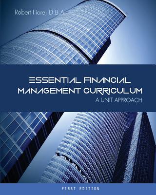 Essential Financial Management Curriculum: A Unit Approach - Fiore, Robert