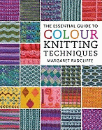 Essential Guide to Colour Knitting Techniques