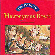 Essential Hieronymous Bosch - Campbell, W. John