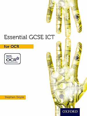 Essential ICT GCSE: Student's Book for OCR - Doyle, Stephen