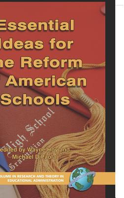 Essential Ideas for the Reform of American Schools (Hc) - Hoy, Wayne (Editor), and Dipaola, Michael (Editor)