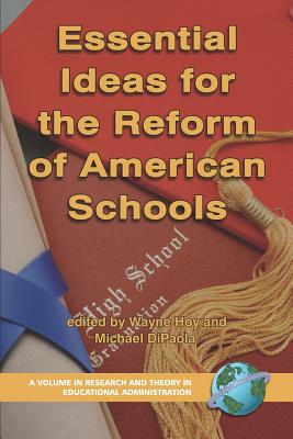 Essential Ideas for the Reform of American Schools (PB) - Hoy, Wayne (Editor), and Dipaola, Michael (Editor)