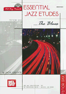 Essential Jazz Etudes... the Blues for Tenor Sax