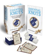 Essential Knots Kit: Includes Instructional Book, 48 Knot-Tying Flash Cards and 2 Practice Ropes