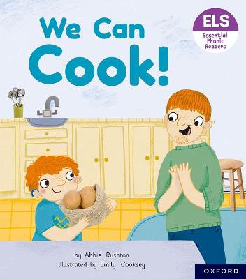 Essential Letters and Sounds: Essential Phonic Readers: Oxford Reading Level 3: We Can Cook! - Rushton, Abbie