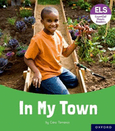 Essential Letters and Sounds: Essential Phonic Readers: Oxford Reading Level 6: In My Town