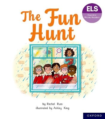 Essential Letters and Sounds: Essential Phonic Readers: Oxford Reading Level 6: The Fun Hunt - Russ, Rachel