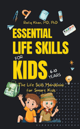 Essential Life Skills for Kids: The Life Skills Handbook for Smart Kids