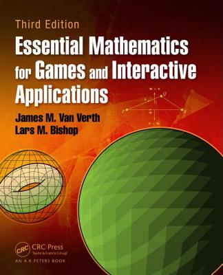 Essential Mathematics for Games and Interactive Applications - Van Verth, James M, and Bishop, Lars M