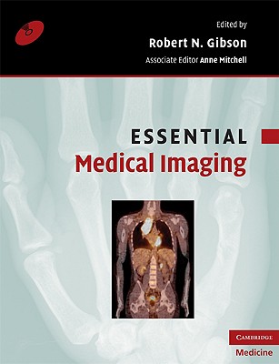 Essential Medical Imaging - Gibson, Robert N (Editor)